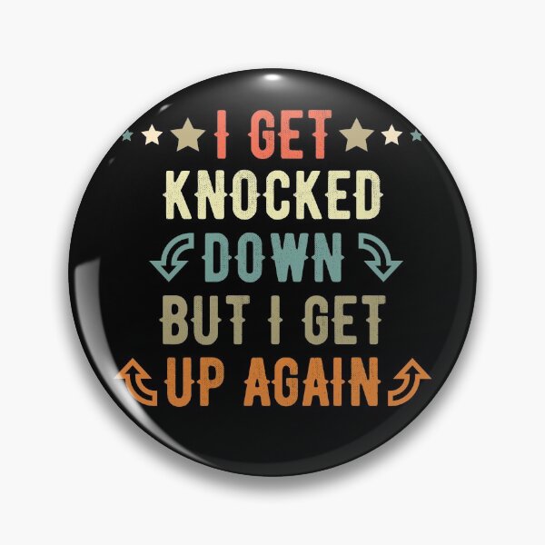 Item preview, I Get Knocked Down, I Get Up Again - Retro designed and sold by Bubble Co Clothing and Accessories.