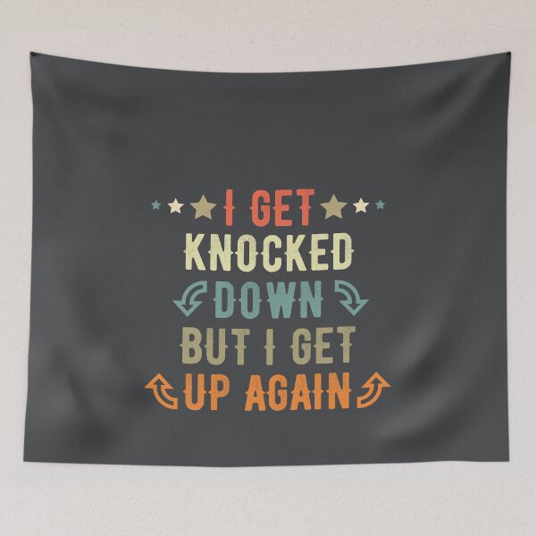 Item preview, I Get Knocked Down, I Get Up Again - Retro designed and sold by Bubble Co Clothing and Accessories.