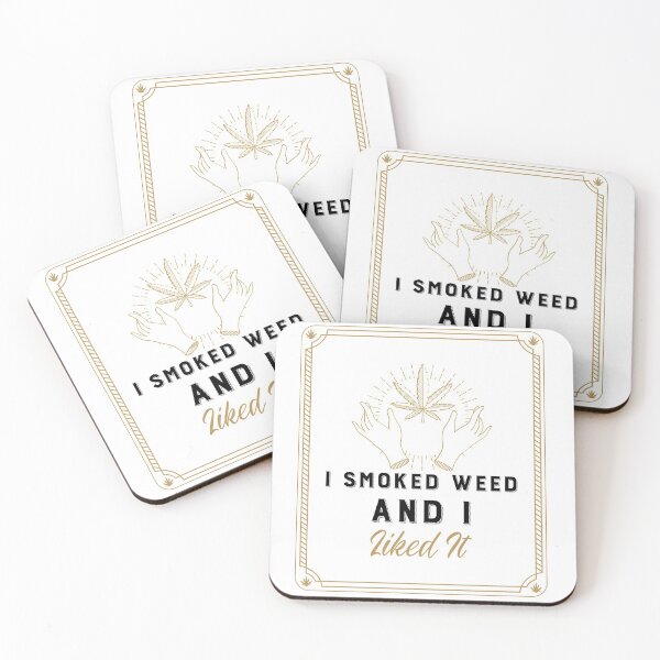Item preview, I smoked weed and I liked it designed and sold by StonerAesthetic.