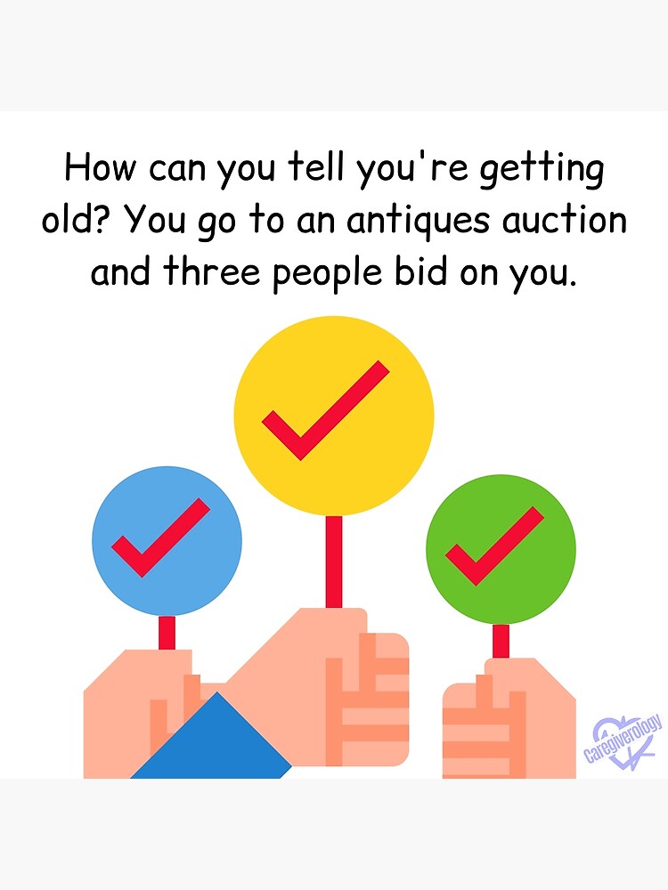 how-can-you-tell-you-re-getting-old-poster-by-caregiverology-redbubble