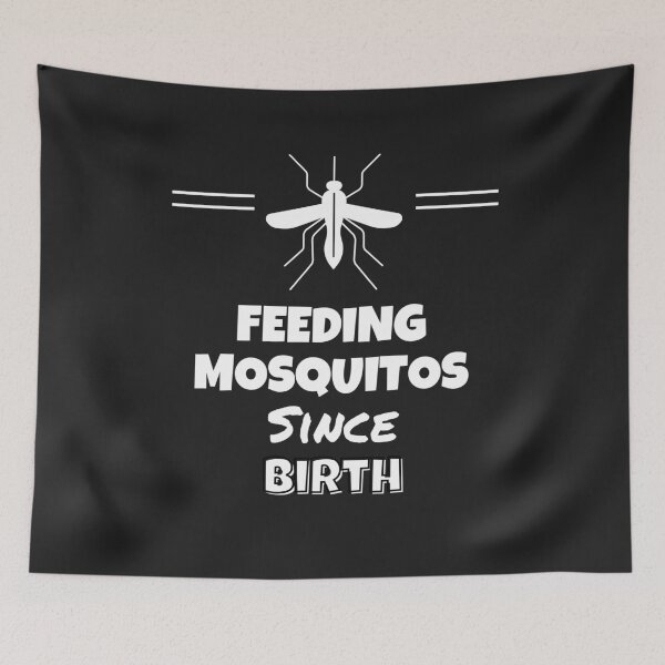 Item preview, Feeding Mosquitos Since Birth designed and sold by MohitJain1109.