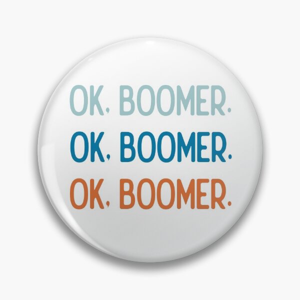 Item preview, OK, Boomer. designed and sold by doodlemagick.