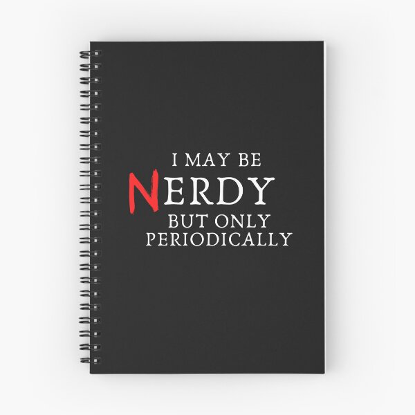 Item preview, I May Be Nerdy But Only Periodically Funny Science T Shirt designed and sold by berryQ.