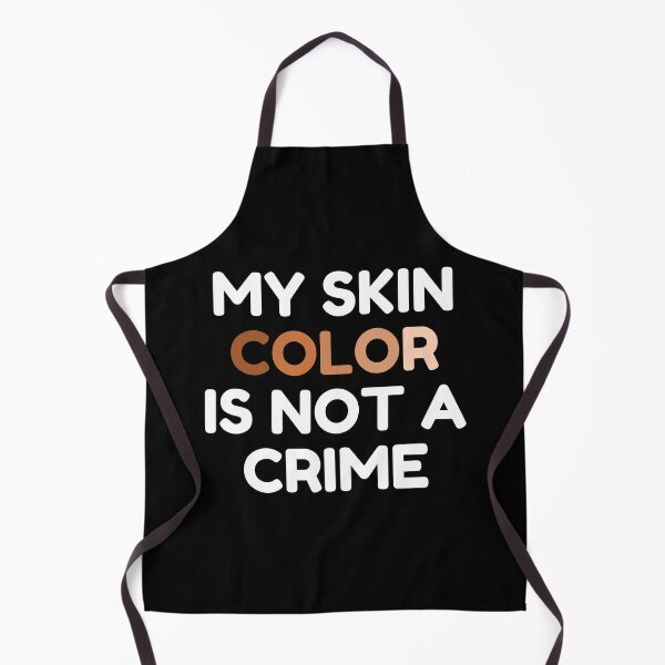 Item preview, My skin color is not a crime designed and sold by nimitkhurana.