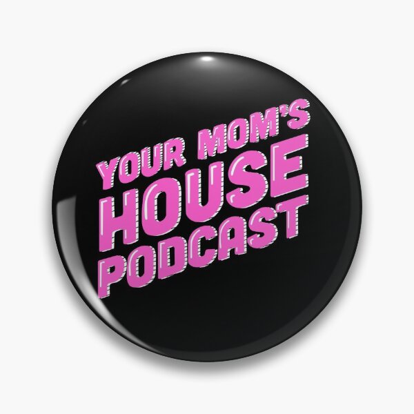 Item preview, Your Mom’s house podcast logo designed and sold by ICOAHEnding.