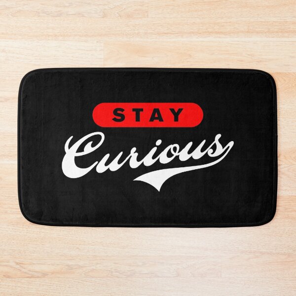 Item preview, Stay Curious designed and sold by Syahrasi.