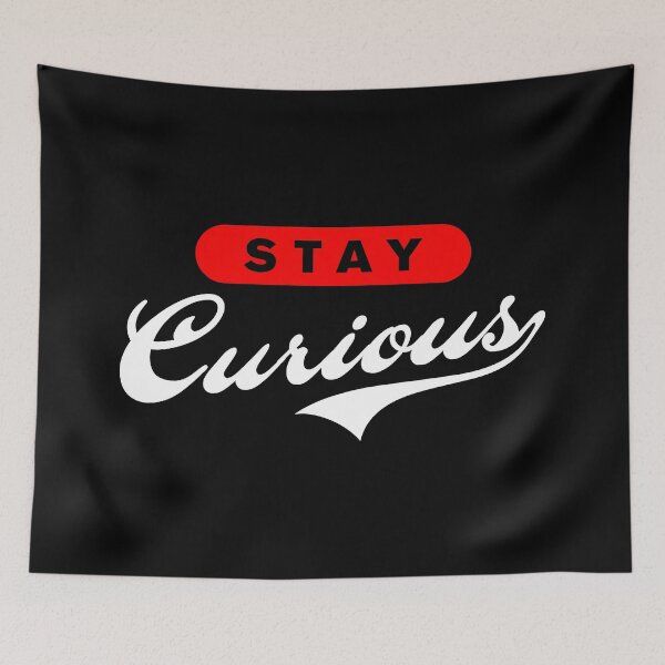 Item preview, Stay Curious designed and sold by Syahrasi.