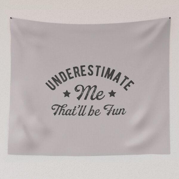 Item preview, Underestimate Me That'll Be Fun Sarcastic Quote Funny Motivational Gift designed and sold by alenaz.