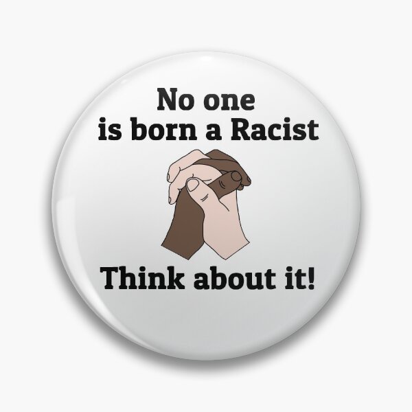 Item preview, No-one is born a Racist designed and sold by Pirateflag.