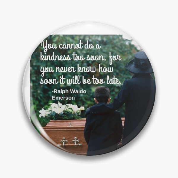Item preview, You cannot do a kindness too soon designed and sold by Caregiverology.