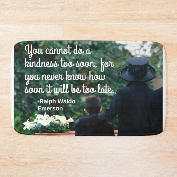 Item preview, You cannot do a kindness too soon designed and sold by Caregiverology.