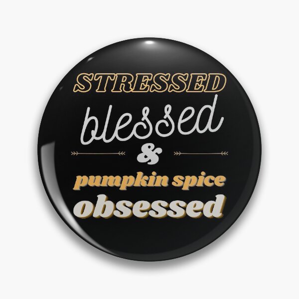 Item preview, Stressed Blessed & Pumpkin Spice Obsessed designed and sold by mintyapparel.