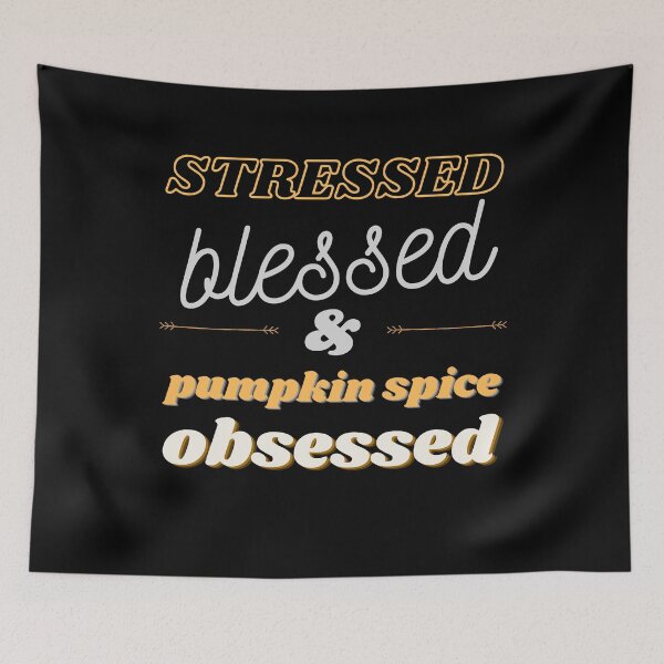 Item preview, Stressed Blessed & Pumpkin Spice Obsessed designed and sold by mintyapparel.