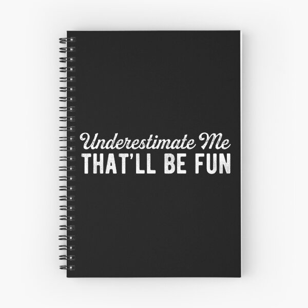 Item preview, Underestimate Me That'll Be Fun Graphic Letters Funny Statement  designed and sold by alenaz.