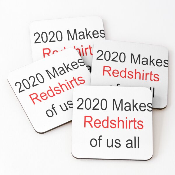 Item preview, 2020 Makes Redshirts Of Us All (White ver). designed and sold by HikariHellion.