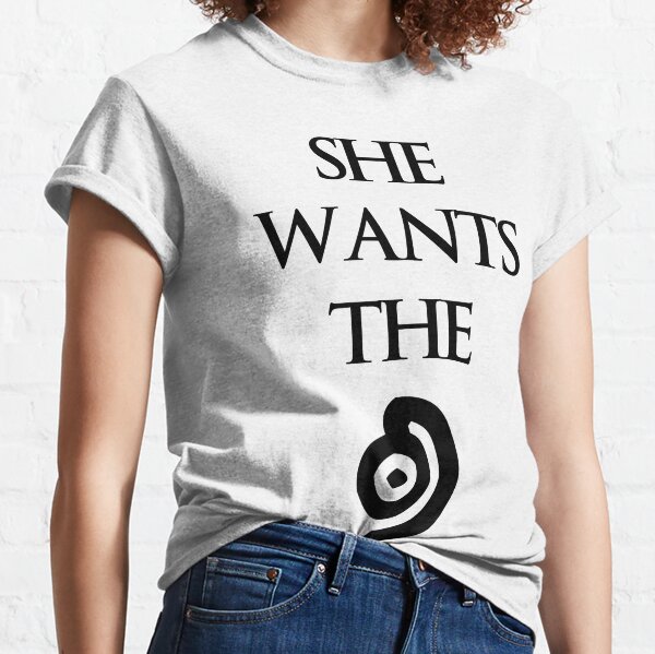 She Wants The D T-Shirts for Sale