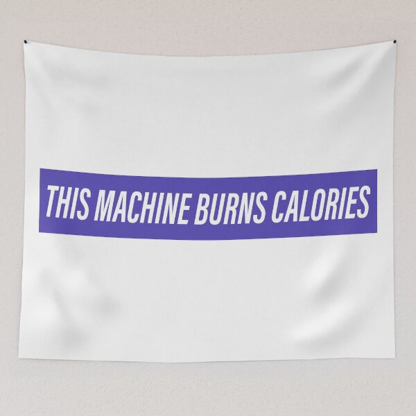 Item preview, THIS MACHINE BURNS CALORIES designed and sold by akerty.