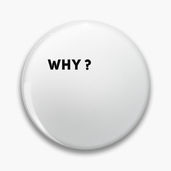 Item preview, Why? why funny gift humor designed and sold by joozybart.