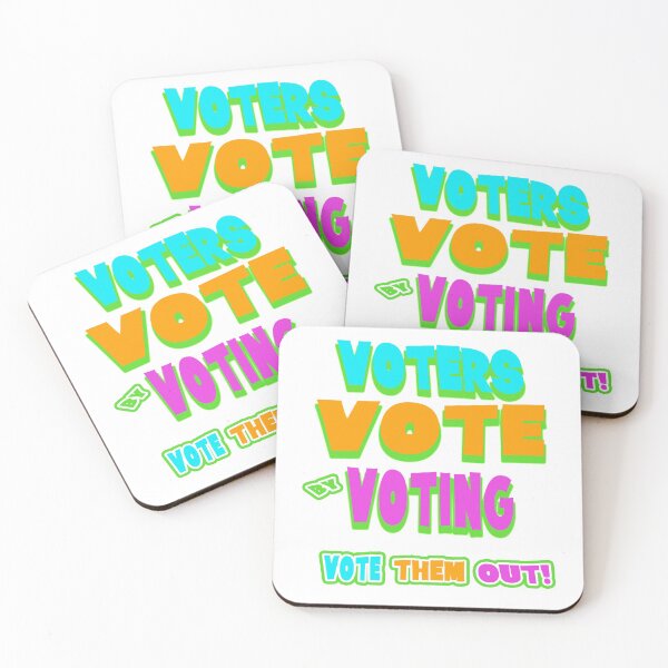 Item preview, Vote Them Out Collection, “VOTERS VOTE BY VOTING, VOTE THEM OUT!” designed and sold by Joanenices.