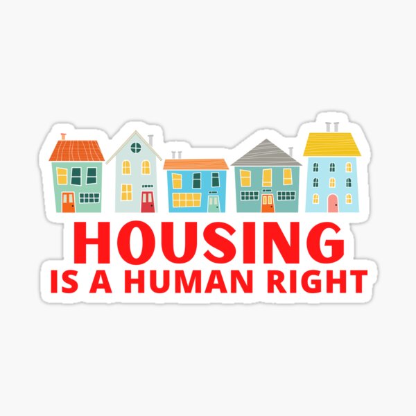 Item preview, Housing is a Human Right designed and sold by Zoranzi.