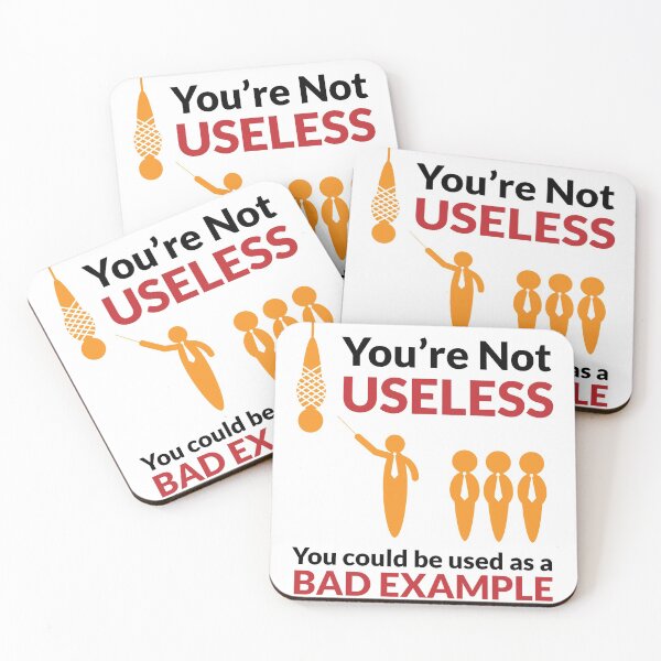 Item preview, You're not useless  designed and sold by towhedrone.