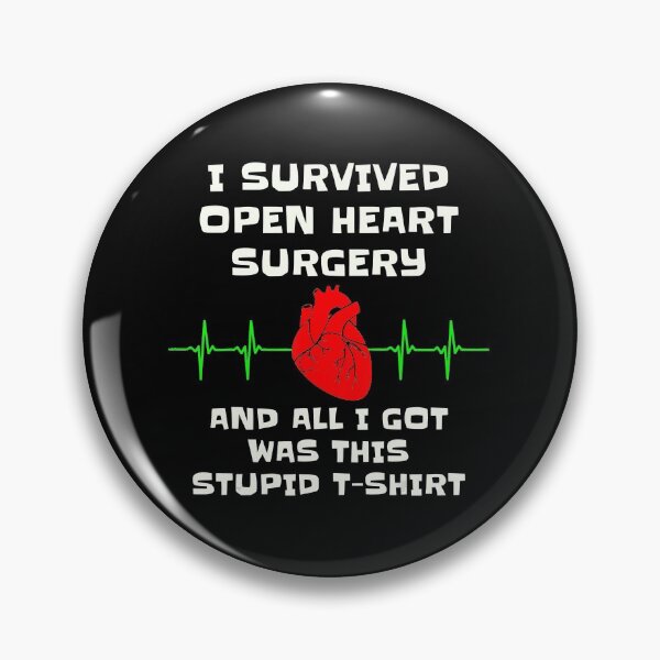 Item preview, I Survived Open Heart Surgery designed and sold by HolmesMillie1.