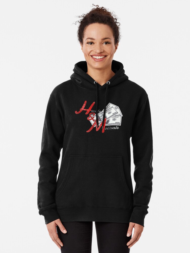 Hustle & Motivate Pullover Hoodie for Sale by CaliT714