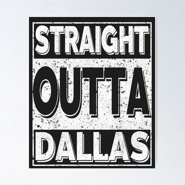 Item preview, Straight Outta Dallas Great Dallas Lovers  designed and sold by TaunoMeri.