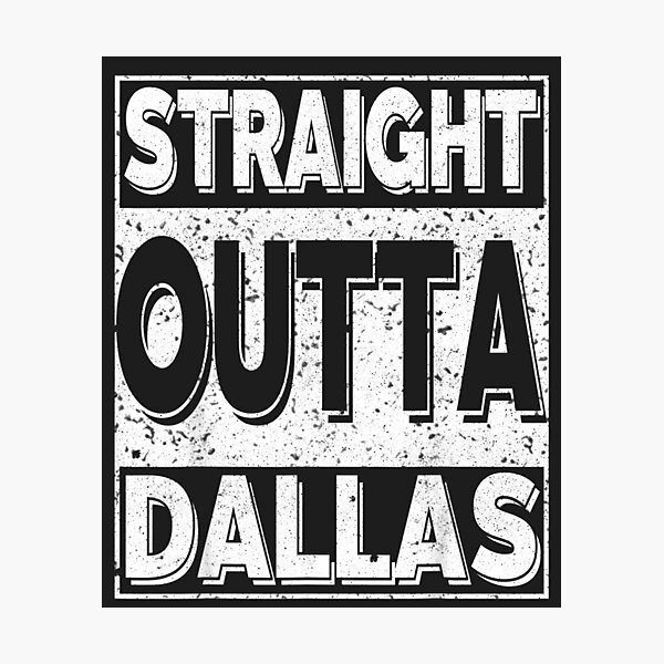 Item preview, Straight Outta Dallas Great Dallas Lovers  designed and sold by TaunoMeri.