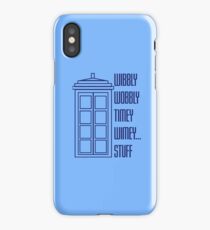Wibbly Wobbly Timey Wimey...Stuff iPhone Case