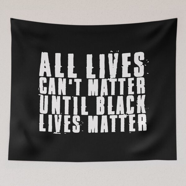 Item preview,  All Lives Can't Matter Until Black Lives Matter designed and sold by EGIT.