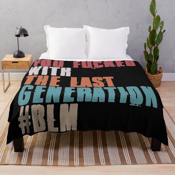 Item preview, You Fucked With The Last Generation #BLM designed and sold by EGIT.