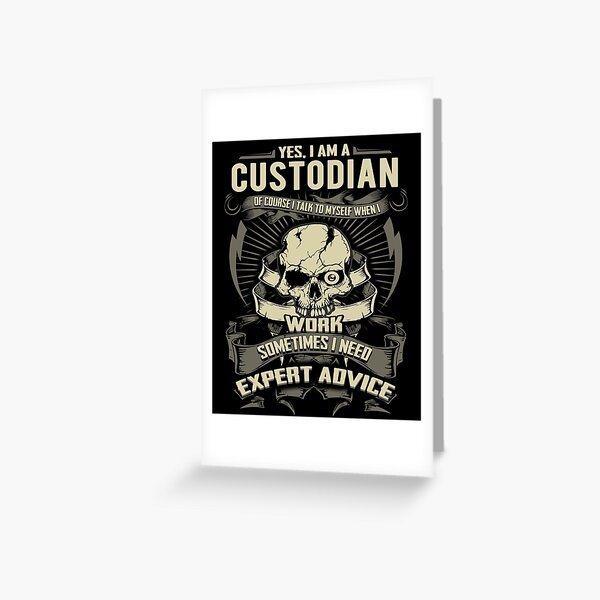 i am a custodian Greeting Card