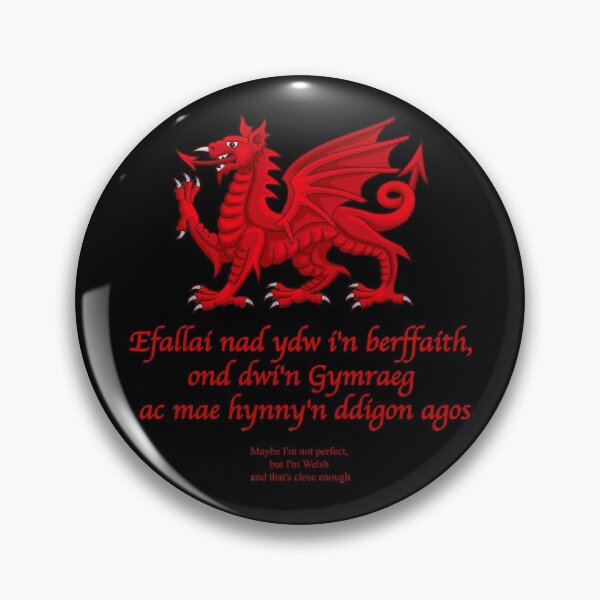 Item preview, Efallai nad ydw i'n berffaith - Maybe I'm not perfect, but I'm Welsh and that's close enough designed and sold by Steve H Clark.