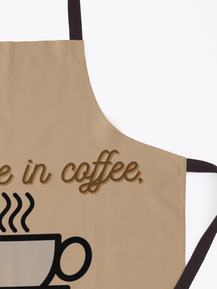 Alternate view of I Believe In Coffee - Daria Morgendorffer Design Apron