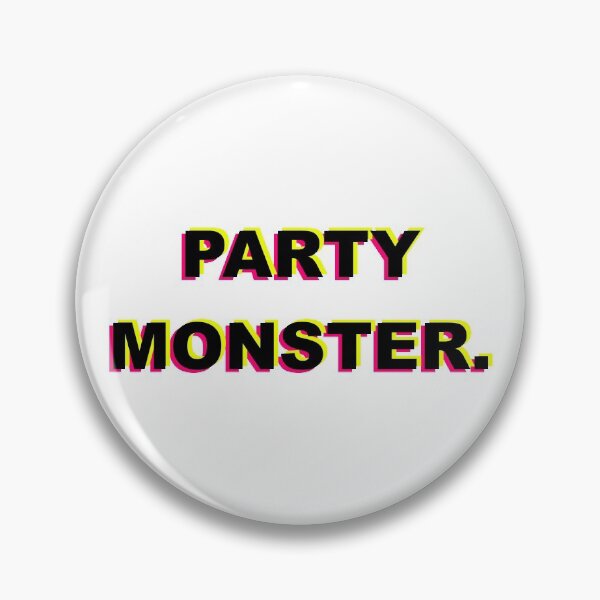 Item preview, Party Monster. designed and sold by DiscoNihilist.