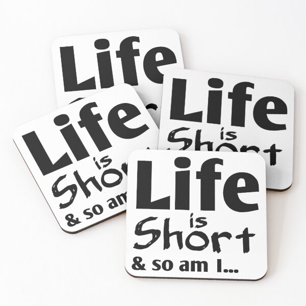 Item preview, Life Is Short And So Am I designed and sold by 4AllTimes.