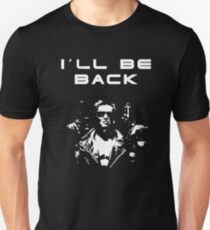 Terminator - I´ll be back Unisex T-Shirt