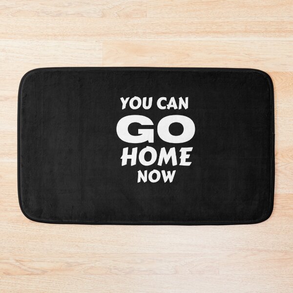 Item preview, YOU CAN GO HOME NOW VINTAGE designed and sold by Sharon111.