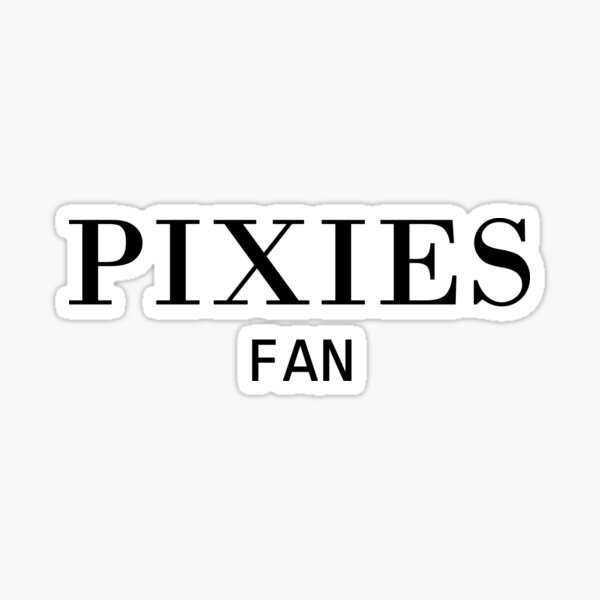 Pixies Fan Sticker