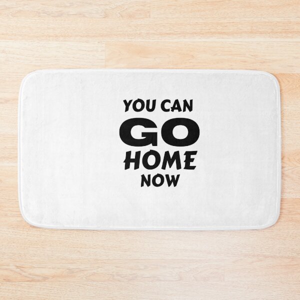 Item preview, YOU CAN GO HOME NOW VINTAGE designed and sold by Sharon111.