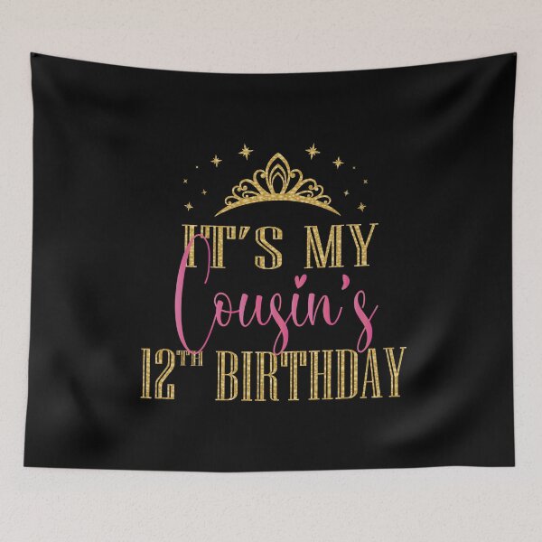 Item preview, It's My Cousin's 12th Birthday Girls Party Family Matching product designed and sold by Grabitees.