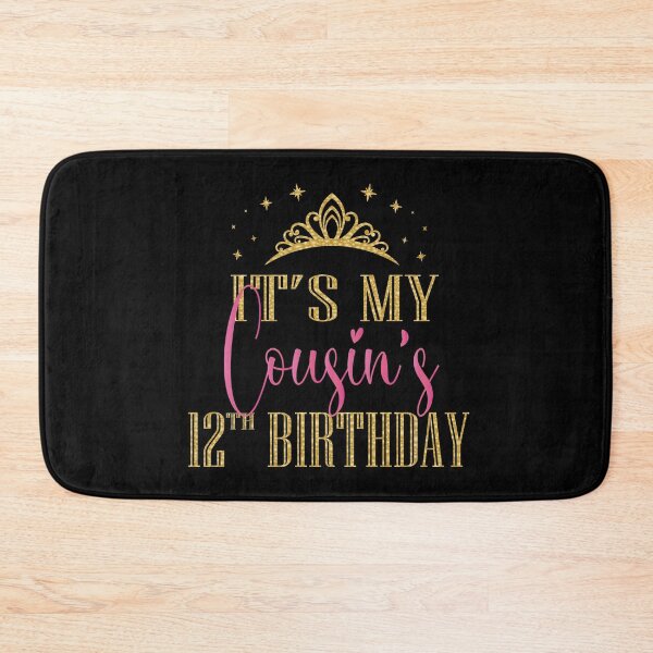 Item preview, It's My Cousin's 12th Birthday Girls Party Family Matching product designed and sold by Grabitees.
