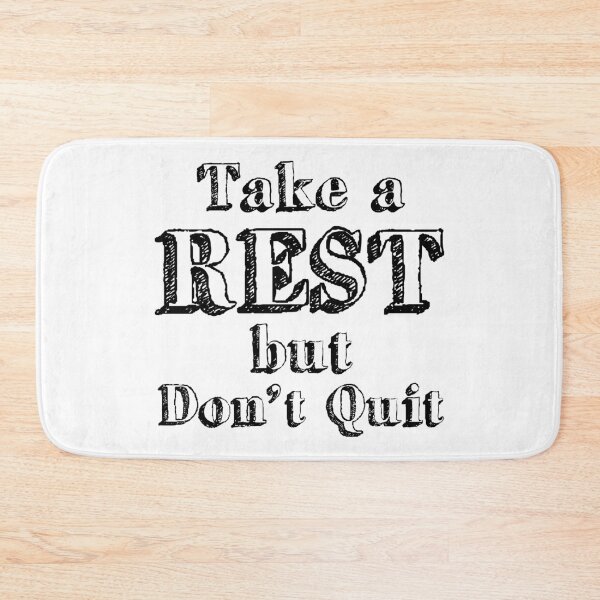 Item preview, Take A Rest But Don't Quit designed and sold by 4AllTimes.