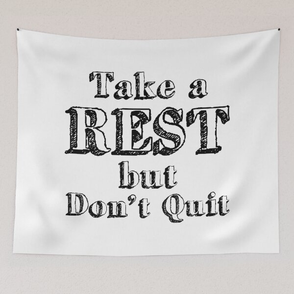 Item preview, Take A Rest But Don't Quit designed and sold by 4AllTimes.