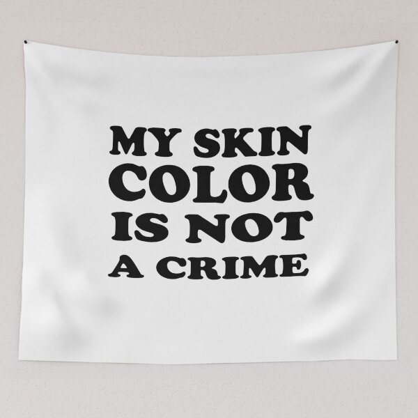 Item preview, my skin color is not a crime designed and sold by MrX1920.