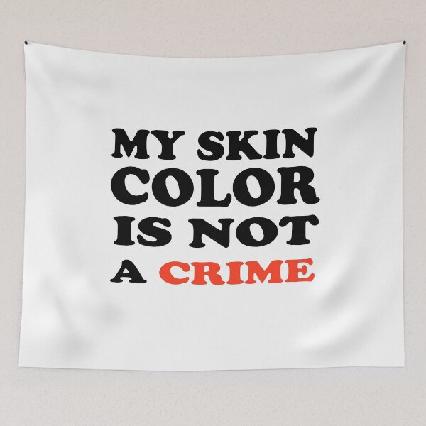 Item preview, my skin color is not a crime designed and sold by MrX1920.