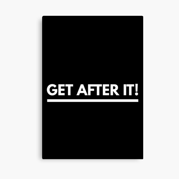 "Get After It! Jocko's Catchphrase Motivational Text Based Art