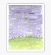 I'll Be Dancing in Starlight Sticker
