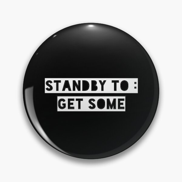 Item preview, Standby To Get Some - Jocko Catchphrase designed and sold by WolfSpiritCo.
